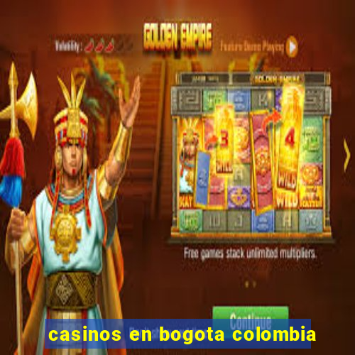 casinos en bogota colombia